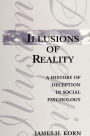 Illusions of Reality: A History of Deception in Social Psychology