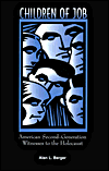 Children of Job: American Second-Generation Witnesses to the Holocaust