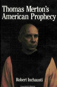Title: Thomas Merton's American Prophecy, Author: Robert Inchausti