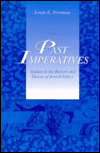 Past Imperatives: Studies in the History and Theory of Jewish Ethics