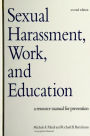 Sexual Harassment, Work, and Education: A Resource Manual for Prevention, Second Edition / Edition 2