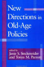 New Directions in Old-Age Policies / Edition 1