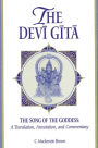 The Devi Gita: The Song of the Goddess: A Translation, Annotation, and Commentary