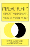 Merleau-Ponty, Interiority and Exteriority, Psychic Life and the World