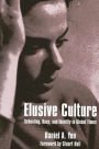 Elusive Culture: Schooling, Race, and Identity in Global Times / Edition 1