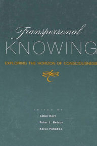 Title: Transpersonal Knowing: Exploring the Horizon of Consciousness, Author: Tobin Hart