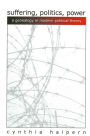 Suffering, Politics, Power: A Genealogy in Modern Political Theory