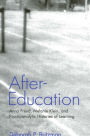 After-Education: Anna Freud, Melanie Klein, and Psychoanalytic Histories of Learning / Edition 1