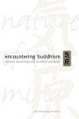 Encountering Buddhism: Western Psychology and Buddhist Teachings