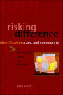 Risking Difference: Identification, Race, and Community in Contemporary Fiction and Feminism