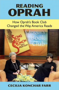 Reading Oprah: How Oprah's Book Club Changed the Way America Reads / Edition 1