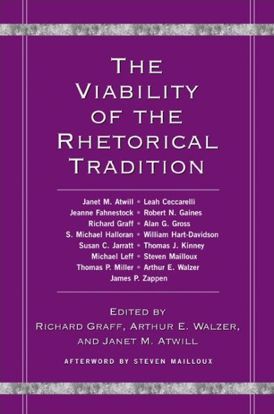 The Viability of the Rhetorical Tradition / Edition 1