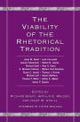 The Viability of the Rhetorical Tradition / Edition 1