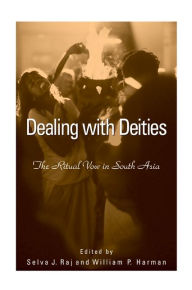 Dealing with Deities: The Ritual Vow in South Asia
