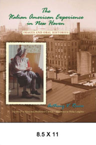 The Italian American Experience in New Haven: Images and Oral Histories