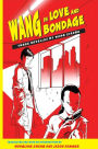 Wang in Love and Bondage: Three Novellas by Wang Xiaobo