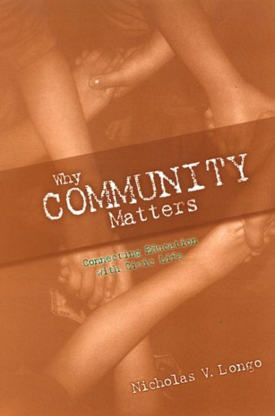 Why Community Matters: Connecting Education with Civic Life