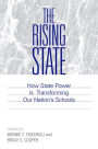 The Rising State: How State Power is Transforming Our Nation's Schools