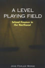 Level Playing Field: School Finance in the Northeast