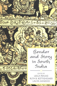 Title: Gender and Story in South India, Author: Leela Prasad
