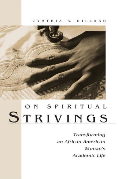 On Spiritual Strivings: Transforming an African American Woman's Academic Life