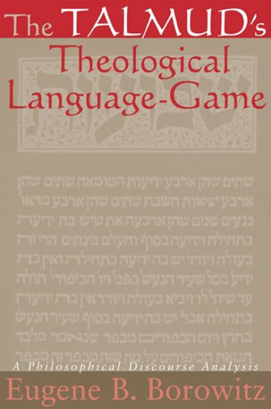 The Talmud's Theological Language-Game: A Philosophical Discourse Analysis