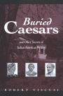 Buried Caesars, and Other Secrets of Italian American Writing