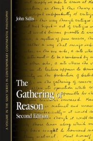 Title: The Gathering of Reason: Second Edition, Author: John Sallis