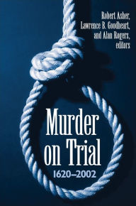 Title: Murder on Trial: 1620-2002, Author: Robert Asher