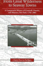 From Great Wilderness to Seaway Towns: A Comparative History of Cornwall, Ontario, and Massena, New York, 1784-2001