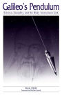 Galileo's Pendulum: Science, Sexuality, and the Body-Instrument Link