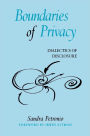 Boundaries of Privacy: Dialectics of Disclosure