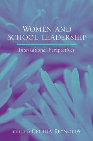 Title: Women and School Leadership: International Perspectives, Author: Cecilia Reynolds