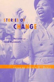 Title: Stories of Change: Narrative and Social Movements, Author: Joseph E. Davis