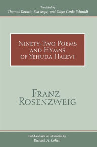 Title: Ninety-Two Poems and Hymns of Yehuda Halevi, Author: Franz Rosenzweig