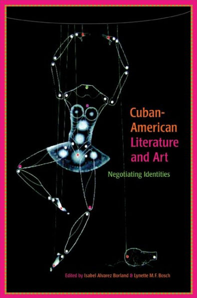 Cuban-American Literature and Art: Negotiating Identities