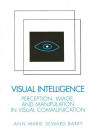 Visual Intelligence: Perception, Image, and Manipulation in Visual Communication