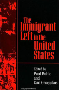 Immigrant Left in the United States, The