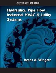 Title: Mister Mech Mentor: Hydraulics and Piping, Author: Jim Wingate