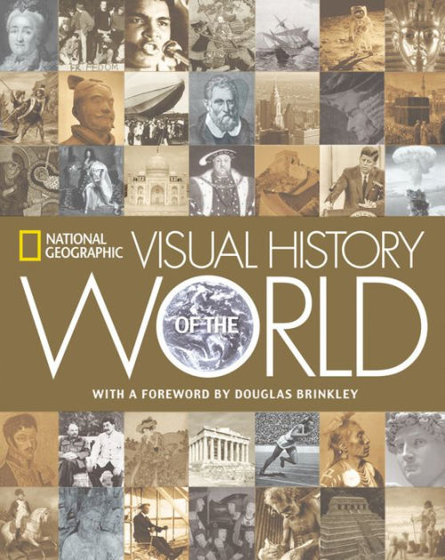 National Geographic Visual History of the World by National Geographic, Hardcover Barnes & Noble®