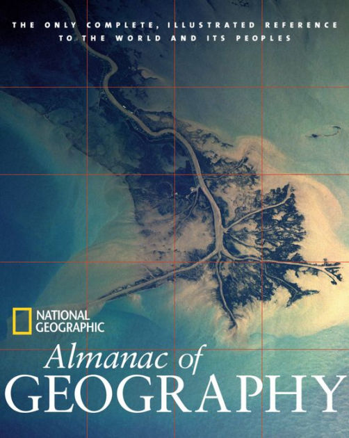 National Geographic Almanac of Geography by National Geographic