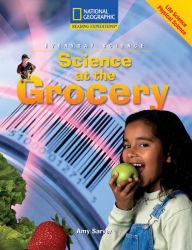 Reading Expeditions (Science: Everyday Science): Science at the Grocery / Edition 1