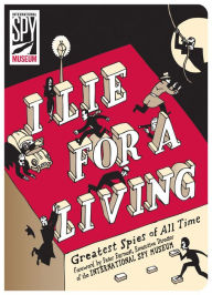 Title: I Lie for a Living: Greatest Spies of All Time, Author: TBD
