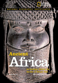 National Geographic Investigates: Ancient Africa