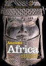 National Geographic Investigates: Ancient Africa