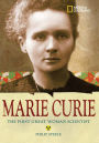 Marie Curie: The Woman Who Changed the Course of Science