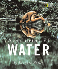 Title: A Cool Drink of Water, Author: Barbara Kerley