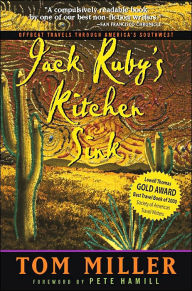 Jack Ruby's Kitchen Sink: Offbeat Travels Through America's Southwest