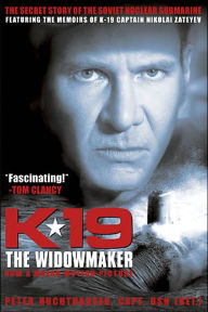K-19 the Widowmaker: The Secret Story of The Soviet Nuclear Submarine