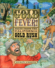 Gold Fever: Tales of the California Gold Rush